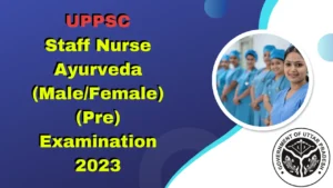 Staff Nurse Ayurveda (Male/Female) (Pre) Examination-2023.